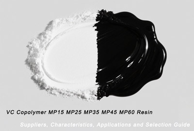 VC Copolymer MP15 MP25 MP35 MP45 MP60 Resin: Suppliers, Characteristics, Applications and Selection Guide