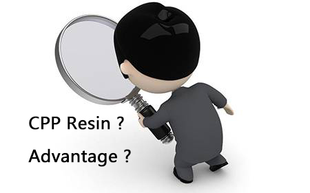 Advantages Of CPP Resin