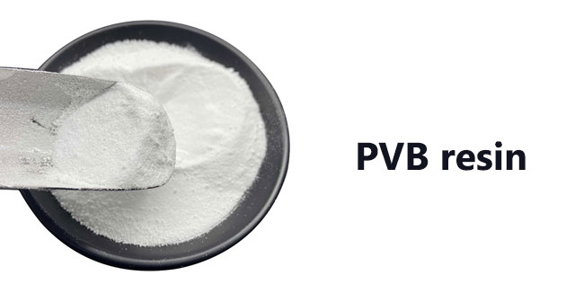 What is PVB resin (Polyvinyl Butyral Resin)?